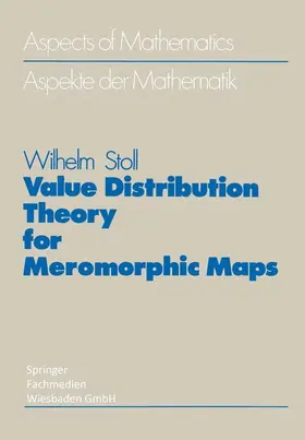 Stoll |  Value Distribution Theory for Meromorphic Maps | Buch |  Sack Fachmedien