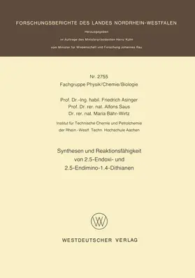 Asinger |  Synthesen und Reaktionsfähigkeit von 2.5-Endoxi- und 2.5-Endimino-1.4-Dithianen | Buch |  Sack Fachmedien