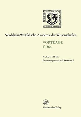Tipke | Tipke, K: Besteuerungsmoral und Steuermoral | Buch | 978-3-663-05342-2 | sack.de