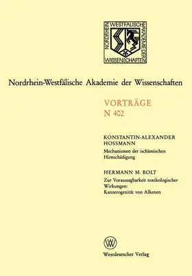 Hossmann |  Mechanismen der ischämischen Hirnschädigung. Zur Voraussagbarkeit toxikologischer Wirkungen: Kanzerogenität von Alkenen | Buch |  Sack Fachmedien