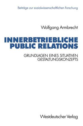 Armbrecht | Armbrecht, W: Innerbetriebliche Public Relations | Buch | 978-3-663-05398-9 | sack.de