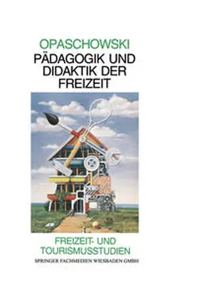 Opaschowski |  Pädagogik und Didaktik der Freizeit | eBook | Sack Fachmedien