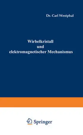 Westphal |  Wirbelkristall und elektromagnetischer Mechanismus | eBook | Sack Fachmedien