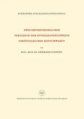 Schmitz |  Zwischenbetrieblicher Vergleich der Einzelhandelspreise Sortengleicher Konsumwaren | eBook | Sack Fachmedien