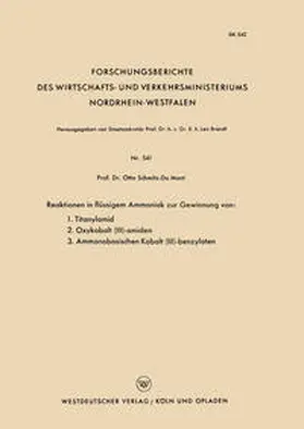 Schmitz-Dumont |  Reaktionen in flüssigem Ammoniak zur Gewinnung von: 1. Titanylamid. 2. Oxykobalt (III)-amiden. 3. Ammonobasischen Kobalt (III)-benzylaten | eBook | Sack Fachmedien