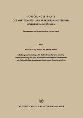 Schmidt |  Schaffung von Grundlagen für die Erhühung der spez. Leistung und Herabsetzung des spez. Brennstoffverbrauches bei Ottomotoren mit Teilbericht über Arbeiten an einem neuen Einspritzverfahren | eBook | Sack Fachmedien