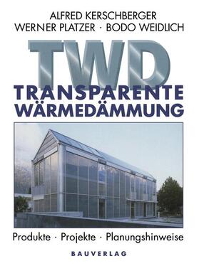 Kerschberger / Weidlich / Platzer |  Transparente Wärmedämmung | Buch |  Sack Fachmedien