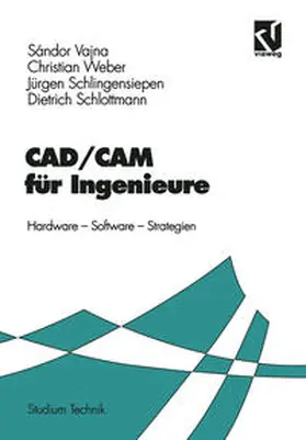 Vajna / Weber / Schlingensiepen |  CAD/CAM für Ingenieure | eBook | Sack Fachmedien