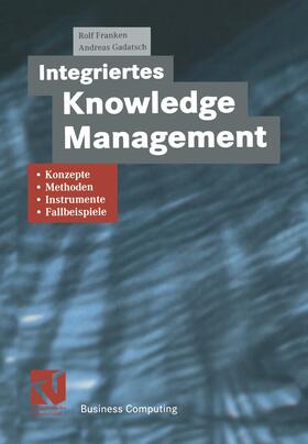 Franken / Gadatsch |  Integriertes Knowledge Management | Buch |  Sack Fachmedien
