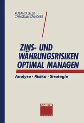 Spindler / Eller |  Zins- und Währungsrisiken optimal managen | eBook | Sack Fachmedien