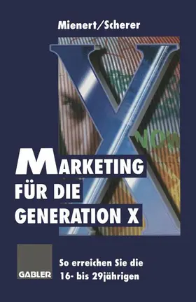 Scherer | Marketing für die Generation X | Buch | 978-3-663-05834-2 | sack.de