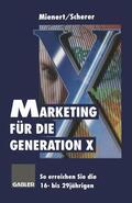 Scherer |  Scherer, K: Marketing für die Generation X | Buch |  Sack Fachmedien