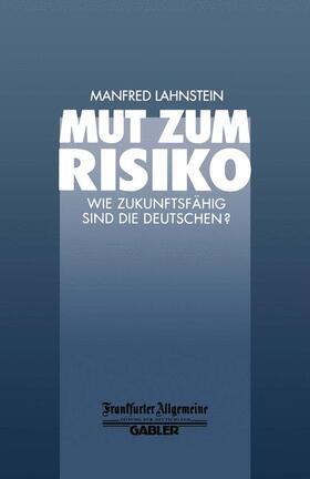 Lahnstein | Lahnstein, M: Mut zum Risiko | Buch | 978-3-663-05885-4 | sack.de