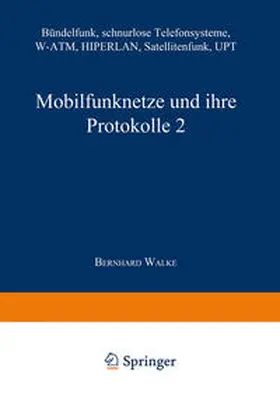 Walke / Bossert / Fliege |  Mobilfunknetze und ihre Protokolle 2 | eBook | Sack Fachmedien