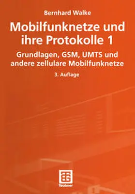 Walke / Bossert / Fliege |  Mobilfunknetze und ihre Protokolle 1 | eBook | Sack Fachmedien