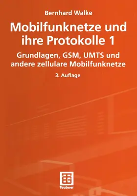 Bossert / Walke / Fliege |  Walke, B: Mobilfunknetze und ihre Protokolle 1 | Buch |  Sack Fachmedien