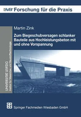 Zink / König |  Zum Biegeschubversagen schlanker Bauteile aus Hochleistungsbeton mit und ohne Vorspannung | eBook | Sack Fachmedien