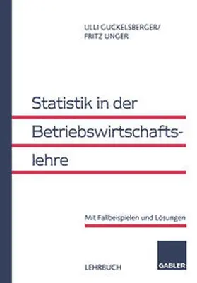 Guckelsberger / Unger |  Statistik in der Betriebswirtschaftslehre | eBook | Sack Fachmedien