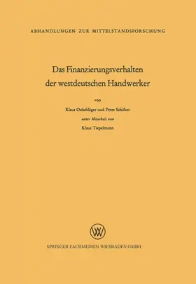 Oelschläger |  Das Finanzierungsverhalten der westdeutschen Handwerker | Buch |  Sack Fachmedien