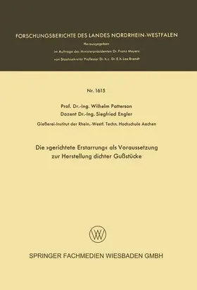 Patterson / Engler |  Die 'gerichtete Erstarrung' als Voraussetzung zur Herstellung dichter Gußstücke | Buch |  Sack Fachmedien