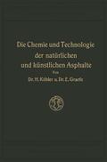 Köhler |  Die Chemie und Technologie der Natürlichen und Künstlichen Asphalte | Buch |  Sack Fachmedien