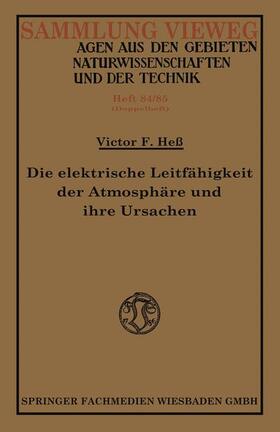 Hess | Hess, V: Die elektrische Leitfähigkeit der Atmosphäre und ih | Buch | 978-3-663-06082-6 | sack.de