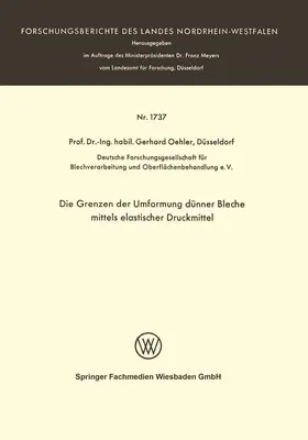 Oehler |  Die Grenzen der Umformung dünner Bleche mittels elastischer Druckmittel | Buch |  Sack Fachmedien