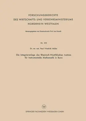 Müller |  Die Integrieranlage des Rheinisch-Westfälischen Instituts für Instrumentelle Mathematik in Bonn | Buch |  Sack Fachmedien