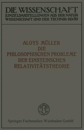 Müller | Müller, A: Die philosophischen Probleme der Einsteinschen Re | Buch | 978-3-663-06115-1 | sack.de