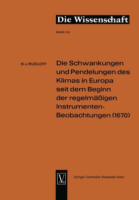 Rudloff | Rudloff, H: Schwankungen und Pendelungen des Klimas in Europ | Buch | 978-3-663-06128-1 | sack.de