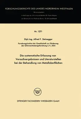 Steinegger |  Die systematische Erfassung von Versuchsergebnissen und Literaturstellen bei der Behandlung von Metalloberflächen | Buch |  Sack Fachmedien