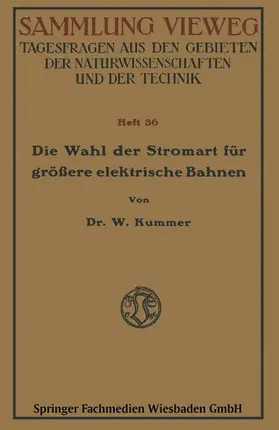 Kummer |  Die Wahl der Stromart für größere elektrische Bahnen | Buch |  Sack Fachmedien