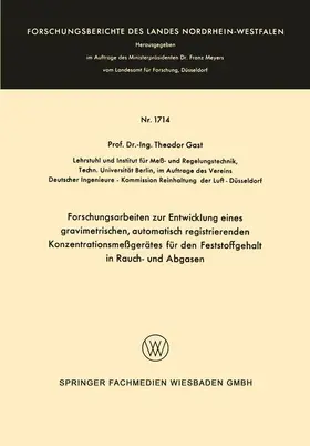 Gast |  Forschungsarbeiten zur Entwicklung eines gravimetrischen, automatisch registrierenden Konzentrationsmeßgerätes für den Feststoffgehalt in Rauch- und Abgasen | Buch |  Sack Fachmedien