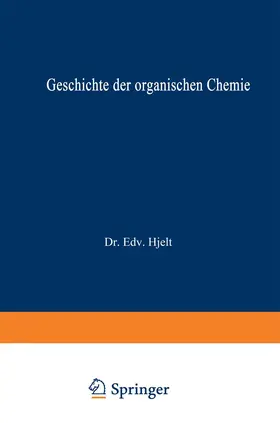 Hjelt |  Geschichte der Organischen Chemie | Buch |  Sack Fachmedien