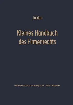 Jordan |  Kleines Handbuch des Firmenrechts | Buch |  Sack Fachmedien