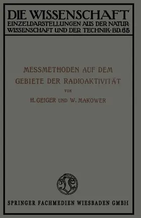 Geiger |  Meßmethoden auf dem Gebiete der Radioaktivität | Buch |  Sack Fachmedien