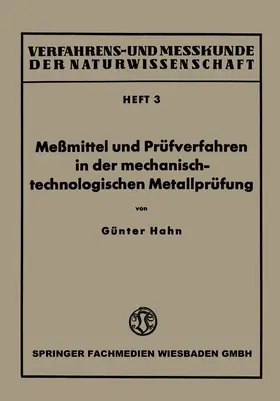 Hahn |  Meßmittel und Prüfverfahren in der mechanisch-technologischen Metallprüfung | Buch |  Sack Fachmedien