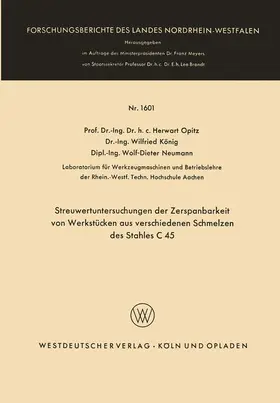 Opitz |  Streuwertuntersuchungen der Zerspanbarkeit von Werkstücken aus verschiedenen Schmelzen des Stahles C 45 | Buch |  Sack Fachmedien