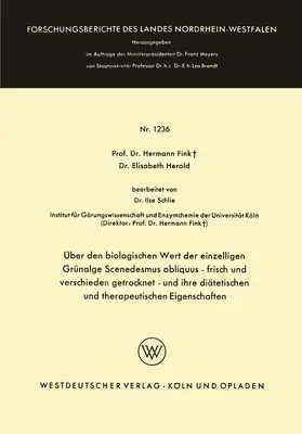Fink |  Über den biologischen Wert der einzelligen Grünalge Scenedesmus obliquus - frisch und verschieden getrocknet - und ihre diätetischen und therapeutischen Eigenschaften | Buch |  Sack Fachmedien