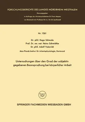 Schmale |  Untersuchungen über den Grad der subjektiv gegebenen Beanspruchung bei körperlicher Arbeit | Buch |  Sack Fachmedien