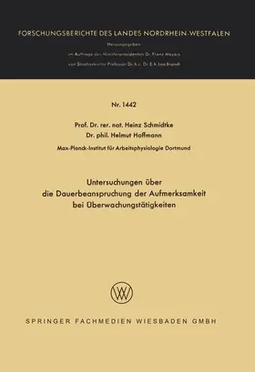 Hoffmann / Schmidtke |  Untersuchungen über die Dauerbeanspruchung der Aufmerksamkeit bei Überwachungstätigkeiten | Buch |  Sack Fachmedien