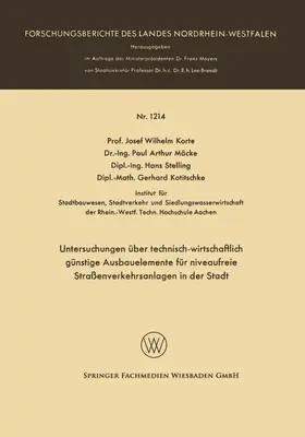 Korte | Untersuchungen über technisch-wirtschaftlich günstige Ausbauelemente für niveaufreie Straßenverkehrsanlagen in der Stadt | Buch | 978-3-663-06572-2 | www.sack.de