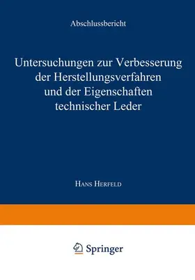 Herfeld |  Untersuchungen zur Verbesserung der Herstellungsverfahren und der Eigenschaften technischer Leder | Buch |  Sack Fachmedien