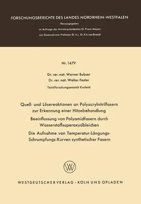 Bubser |  Quell- und Lösereaktionen an Polyacrylnitrilfasern zur Erkennung einer Hitzebehandlung. Beeinflussung von Polyamidfasern durch Wasserstoffsuperoxydbleichen. Die Aufnahme von Temperatur-Längungs-Schrumpfungs-Kurven synthetischer Fasern | Buch |  Sack Fachmedien