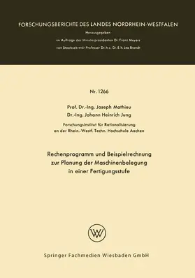 Mathieu |  Rechenprogramm und Beispielrechnung zur Planung der Maschinenbelegung in einer Fertigungsstufe | Buch |  Sack Fachmedien