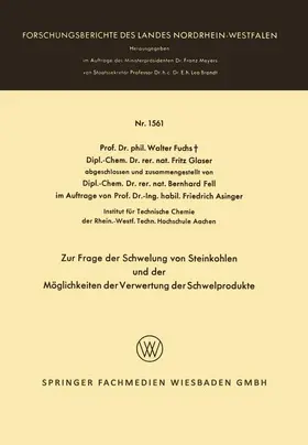 Glaser / Fuchs |  Zur Frage der Schwelung von Steinkohlen und der Möglichkeiten der Verwertung der Schwelprodukte | Buch |  Sack Fachmedien