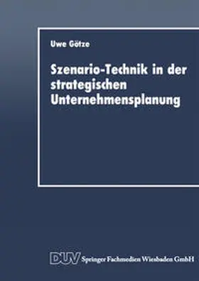 Götze |  Szenario-Technik in der strategischen Unternehmensplanung | eBook | Sack Fachmedien
