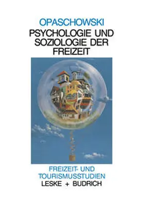 Opaschowski |  Psychologie und Soziologie der Freizeit | eBook | Sack Fachmedien