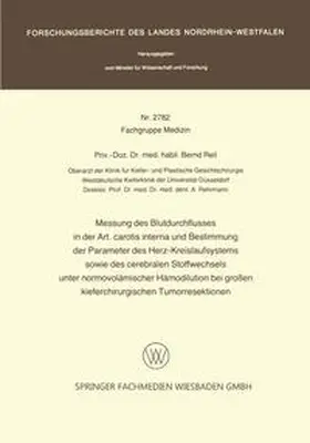 Reil | Messung des Blutdurchflusses in der Art. carotis interna und Bestimmung der Parameter des Herz-Kreislaufsystems sowie des cerebralen Stoffwechsels unter normovolämischer Hämodilution bei großen kieferchirurgischen Tumorresektionen | E-Book | sack.de