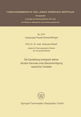 Reisch |  Die Darstellung biologisch aktiver Acridon-Derivate unter Berücksichtigung natürlicher Vorbilder | eBook | Sack Fachmedien